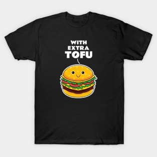 With Extra Tofu T-Shirt